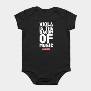 Viola is the bacon of music Baby Bodysuit